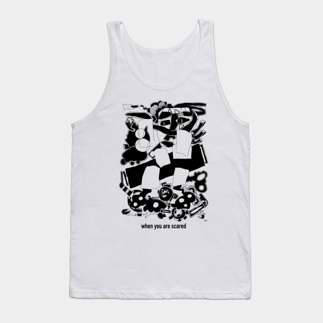 When you are scared Tank Top by Y.P